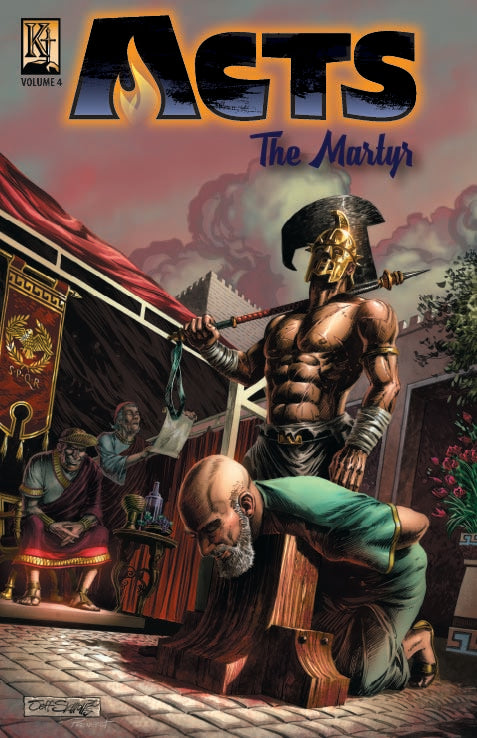 Acts 4: The Martyr - Kingstone Comics